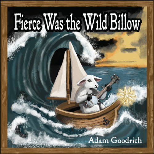 Fierce Was the Wild Billow